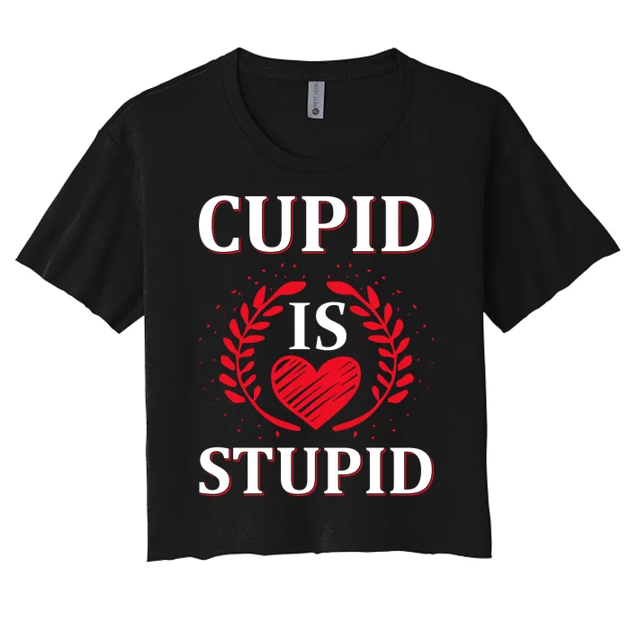 Cupid Is Stupid Women's Crop Top Tee