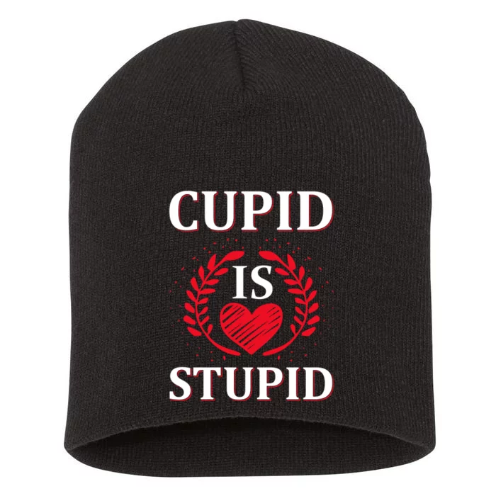 Cupid Is Stupid Short Acrylic Beanie