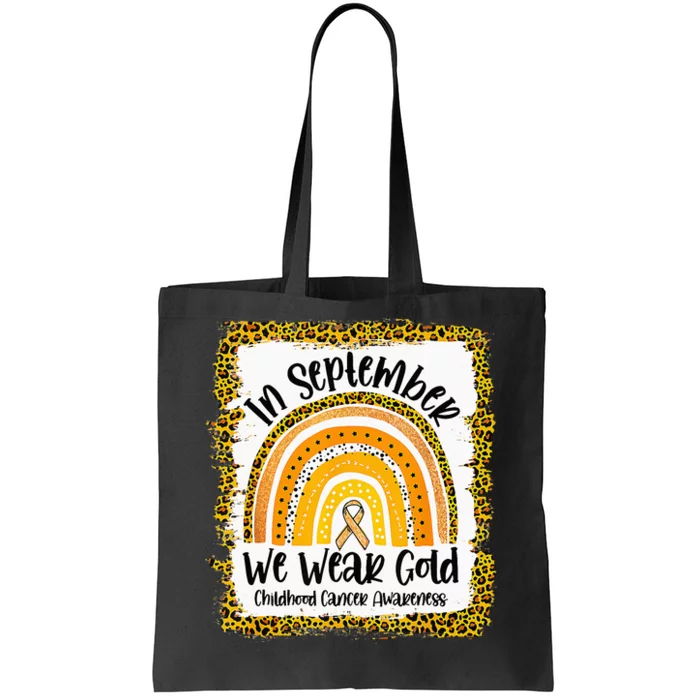 Childhood In September We Wear Gold Rainbow Childhood Cancer Tote Bag