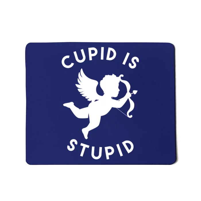 Cupid Is Stupid Anti Valentine Mousepad