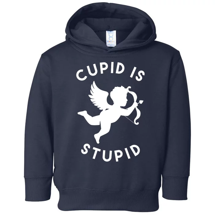 Cupid Is Stupid Anti Valentine Toddler Hoodie