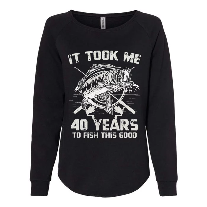 Cute It Took Me 40 Years To Fish 40th Birthday Gift Womens California Wash Sweatshirt