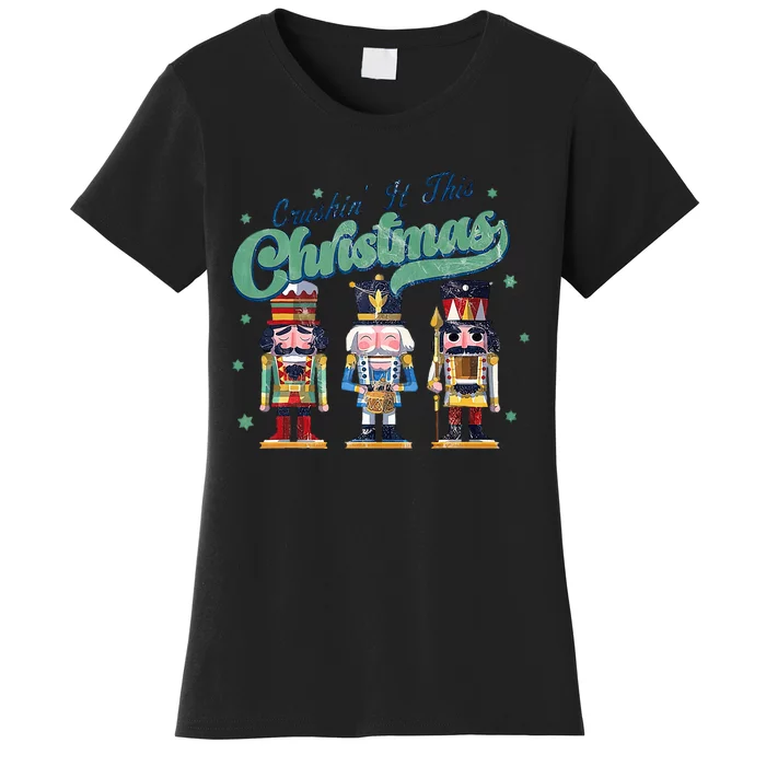 Crushin It This Christmas Retro Vintage Nutrcracker Holiday Women's T-Shirt