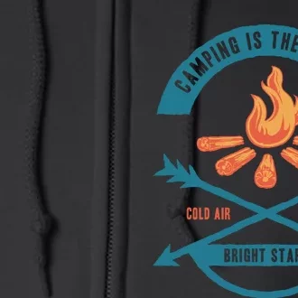 Camping Is The Answer Full Zip Hoodie