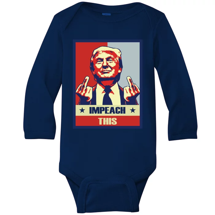 Conservative Impeach This Pro Donald Trump Republican Funny Gift Baby Long Sleeve Bodysuit