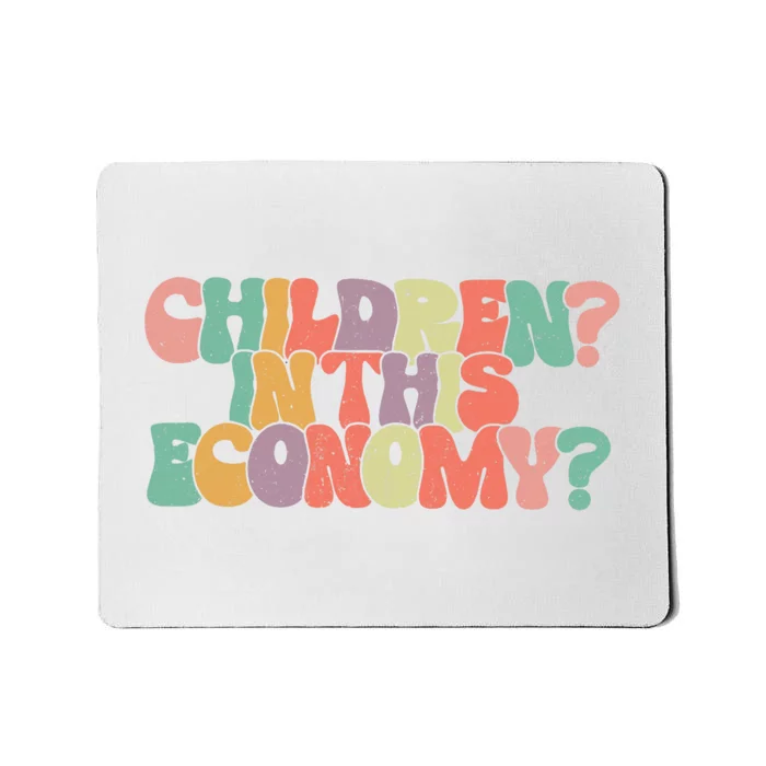 Children In This Economy Retro Groovy Mousepad