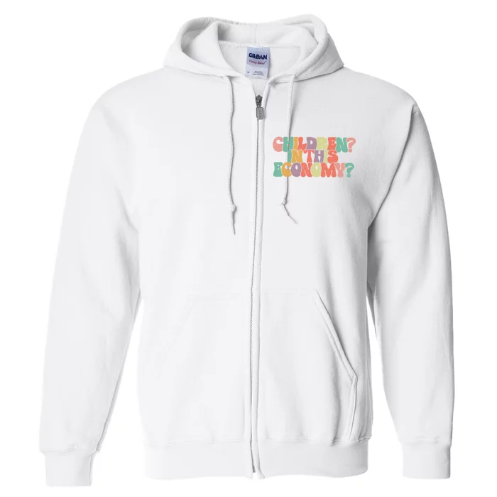 Children In This Economy Retro Groovy Full Zip Hoodie