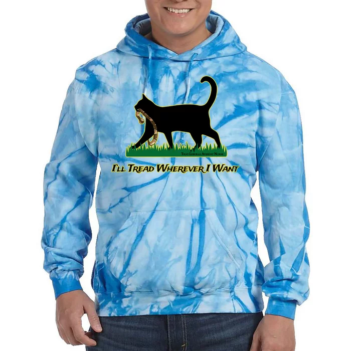 Cat I’Ll Tread Wherever I Want Tie Dye Hoodie