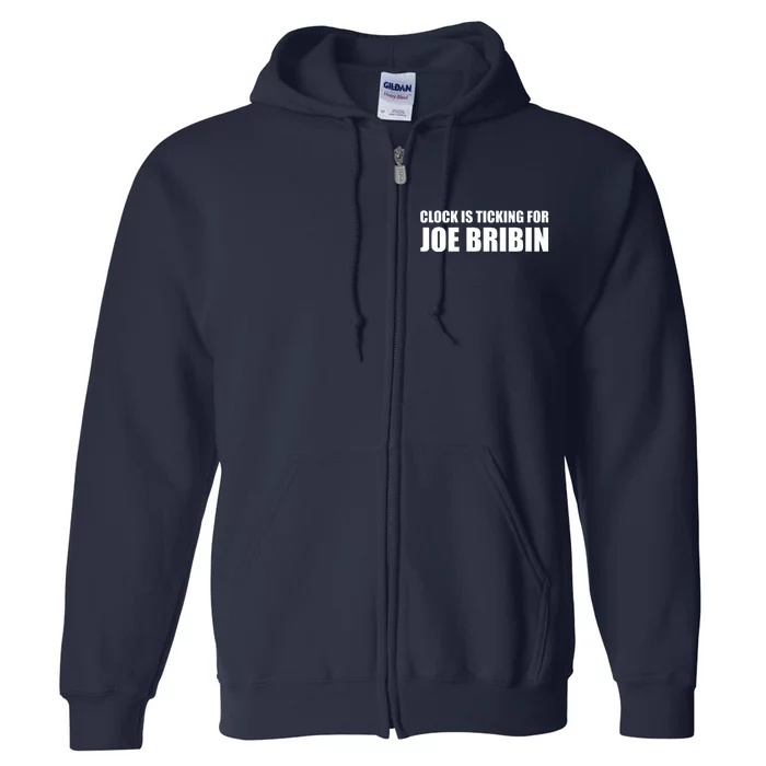 Clock Is Tickinf For Joe Bribin Full Zip Hoodie