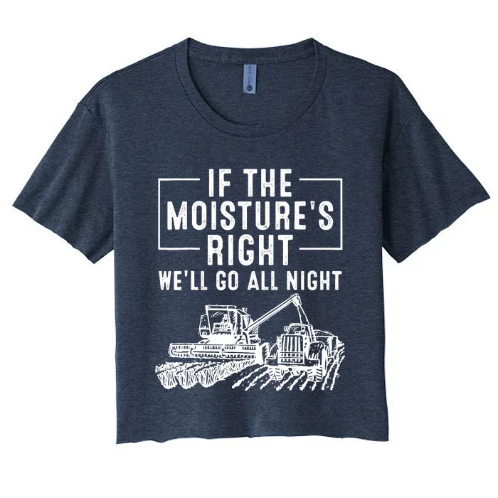 Cool If The MoistureS Right Farmer Gift Funny Farm Women's Crop Top Tee