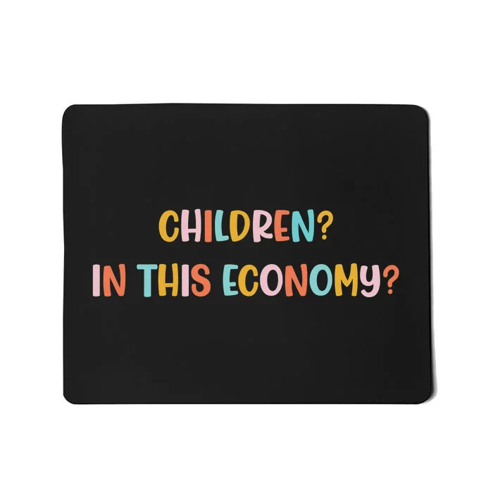 Children In This Economy Mousepad