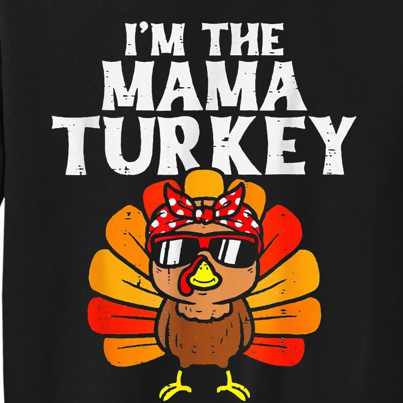 Cute IM The Mama Turkey Family Matching Thanksgiving Sweatshirt