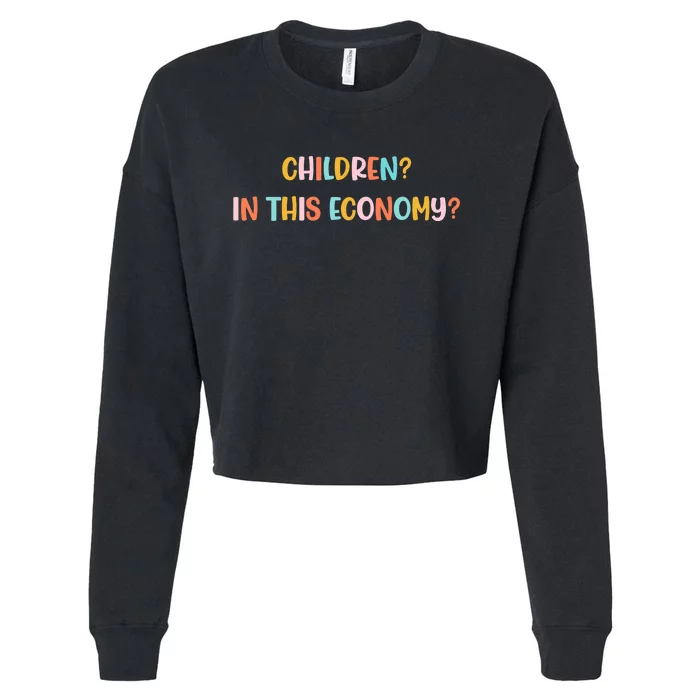 Children In This Economy Cropped Pullover Crew