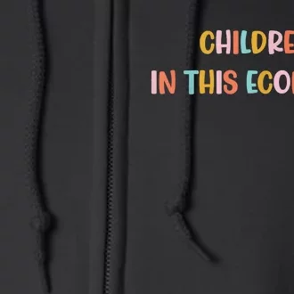 Children In This Economy Full Zip Hoodie