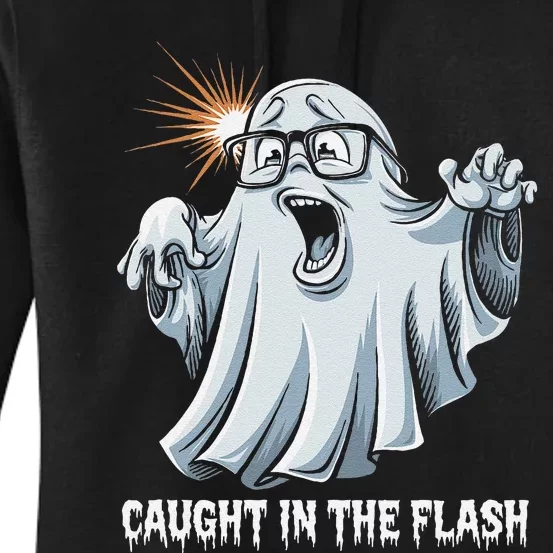 Caught In The Flash Funny Ghost Design For Halloween Fans Women's Pullover Hoodie