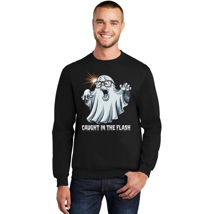 Caught In The Flash Funny Ghost Design For Halloween Fans Tall Sweatshirt