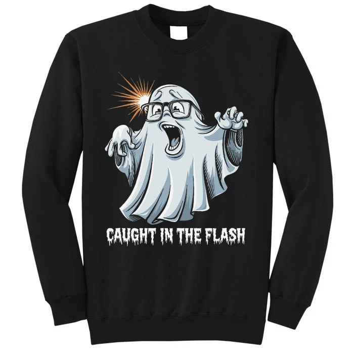 Caught In The Flash Funny Ghost Design For Halloween Fans Tall Sweatshirt