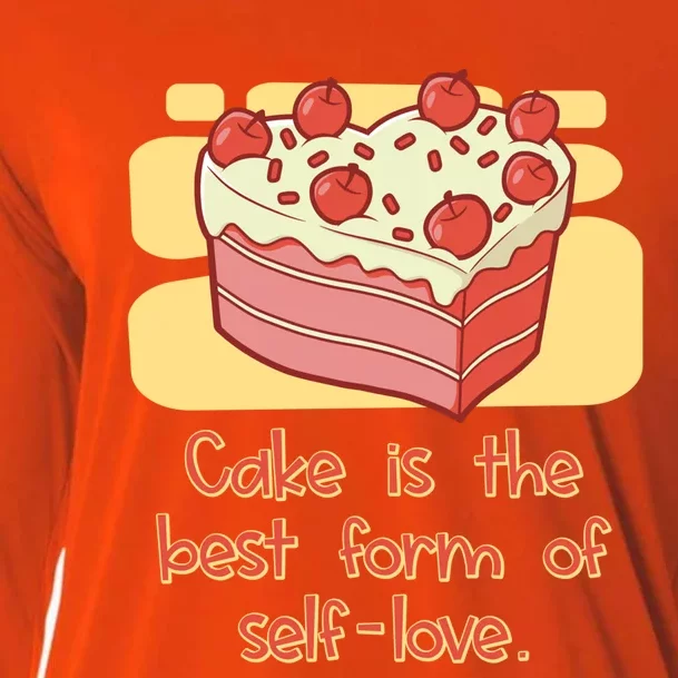 Cake Is The Best Form Of Selflove Sweet Baking Bliss Gift Cooling Performance Long Sleeve Crew