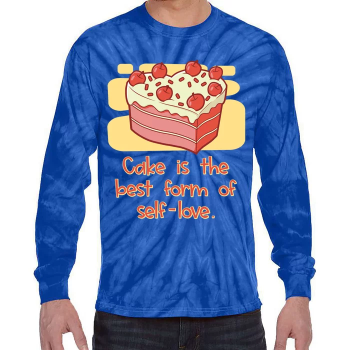 Cake Is The Best Form Of Selflove Sweet Baking Bliss Gift Tie-Dye Long Sleeve Shirt