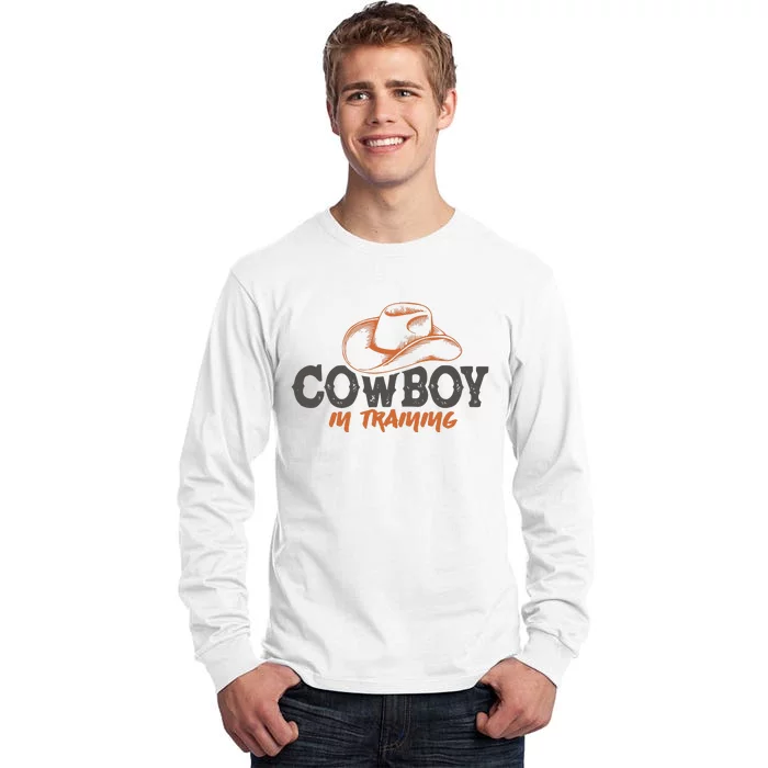 Cowboy In Training Western America Tall Long Sleeve T-Shirt