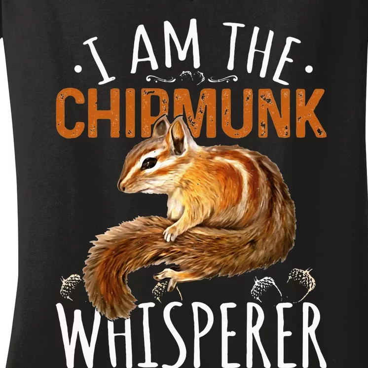 Chipmunk Im The Whisperer Chipmunk Women's V-Neck T-Shirt