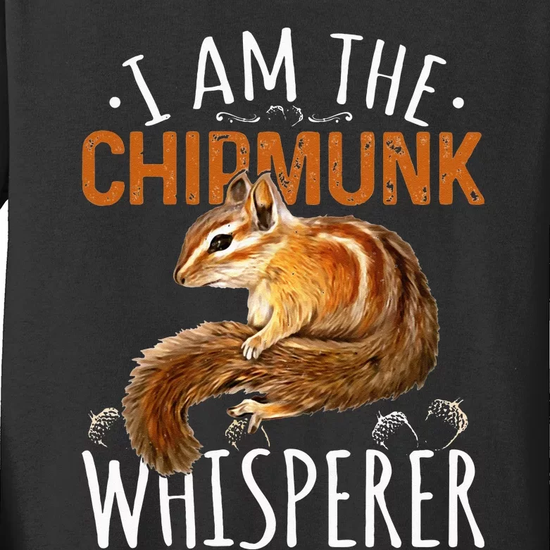 Chipmunk Im The Whisperer Chipmunk Kids Long Sleeve Shirt