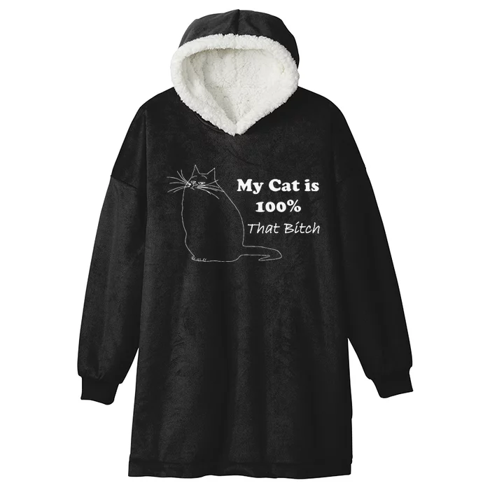 Cat Is That Bitch Hooded Wearable Blanket