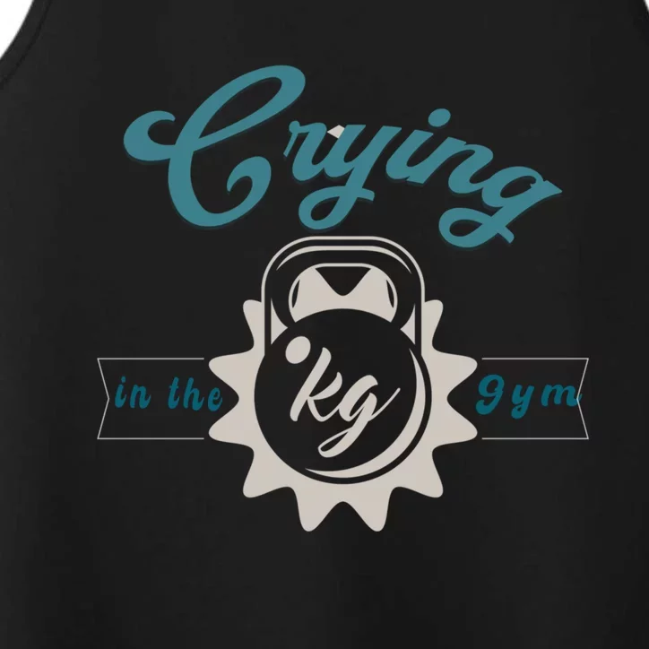 Crying In The Gym Funny Workout Gym Weightlifting Athlete Gift Performance Tank