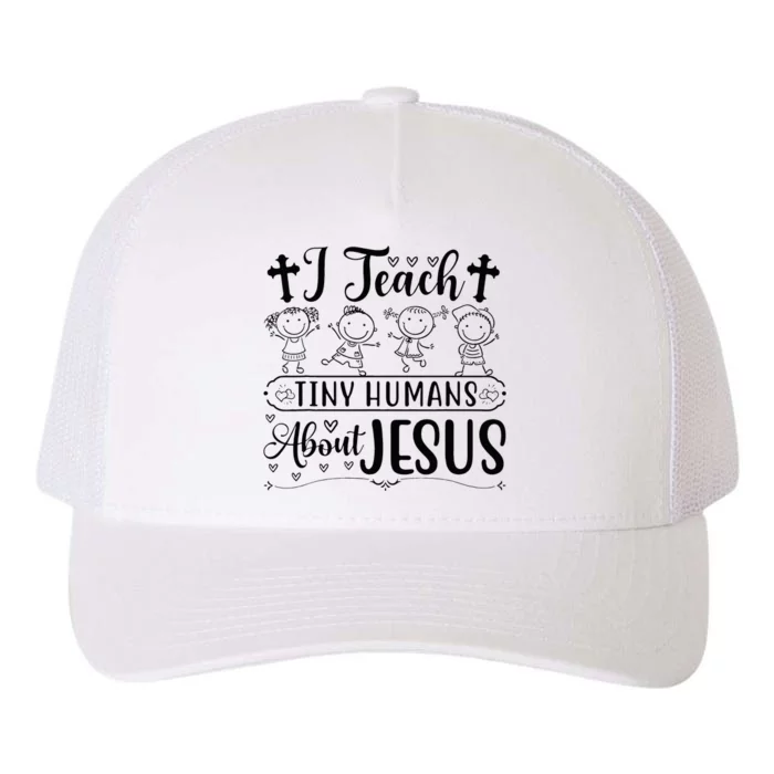 Cute I Teach Tiny Humans About Jesus Tee Vbs Teacher Apparel Yupoong Adult 5-Panel Trucker Hat