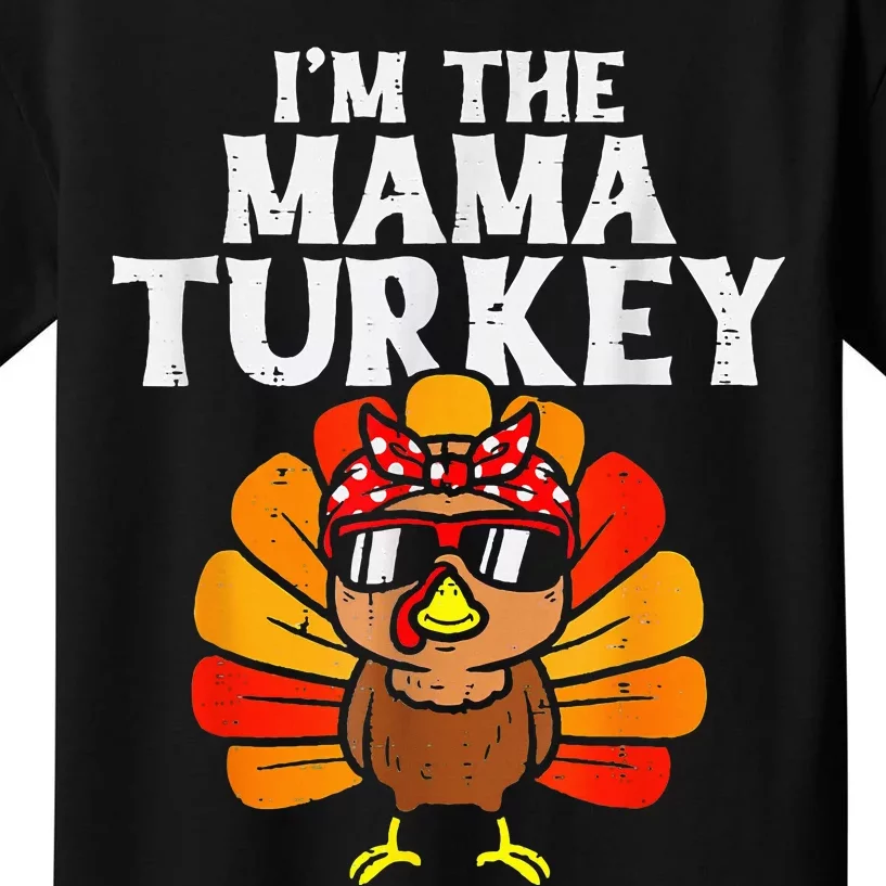 Cute IM The Mama Turkey Family Matching Thanksgiving Kids T-Shirt