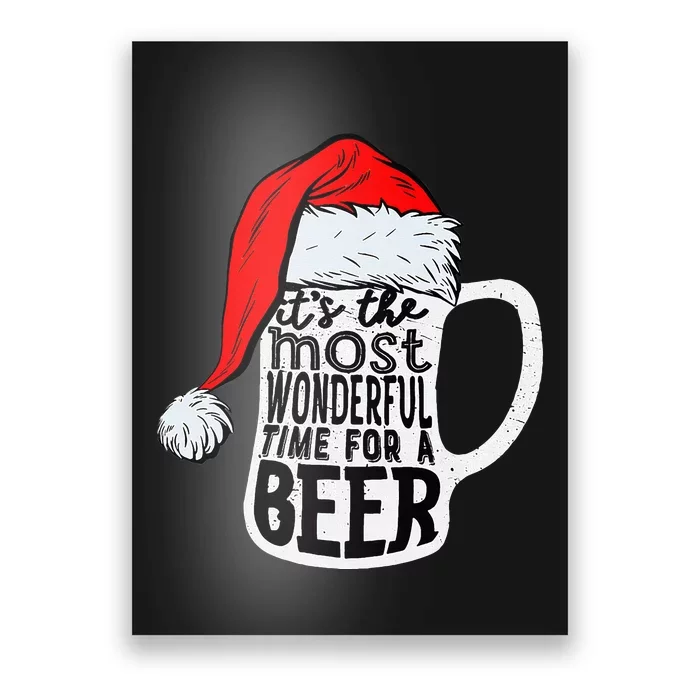 Christmas Its The Most Wonderful Time For A Beer Santa Xmas Poster