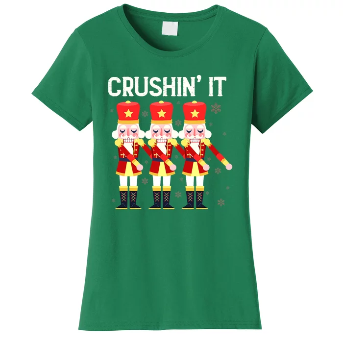 Crushin' It The Christmas Retro Holiday Cute Nutcracker Xmas Women's T-Shirt