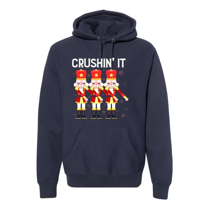 Crushin' It The Christmas Retro Holiday Cute Nutcracker Xmas Premium Hoodie