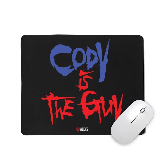 Cody Is The Guy Mousepad