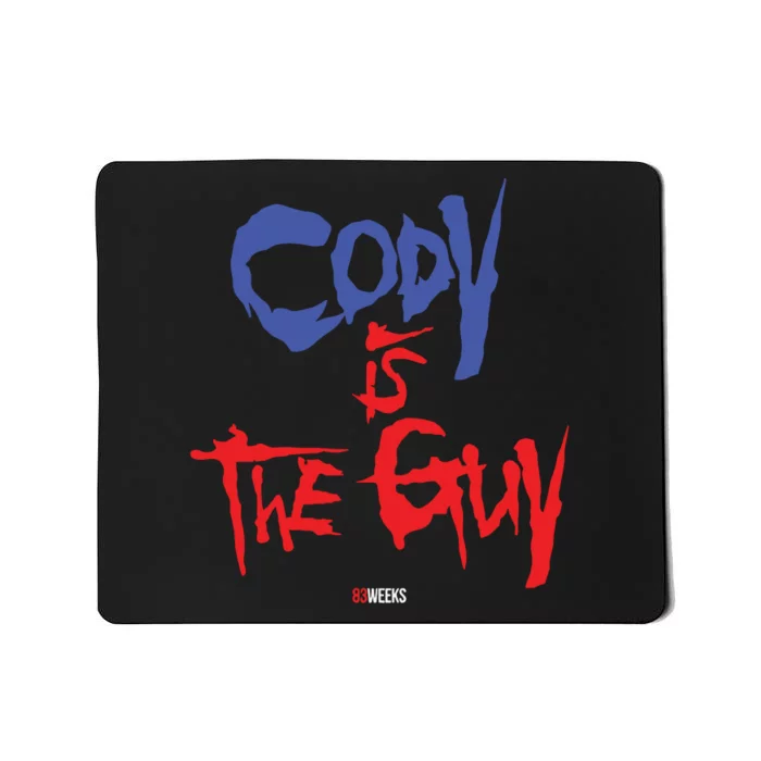 Cody Is The Guy Mousepad