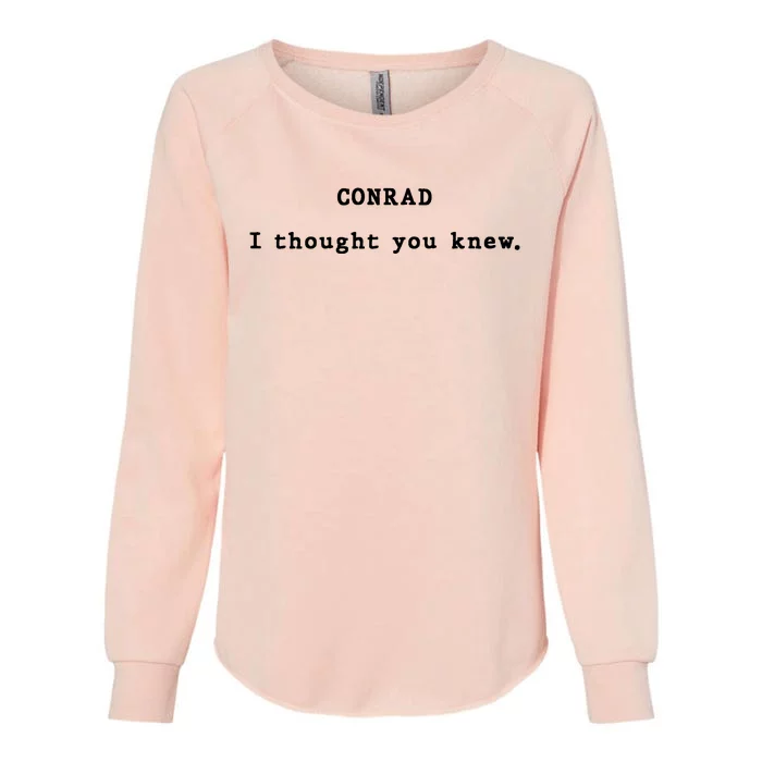 Conrad I Thought You Knew Womens California Wash Sweatshirt