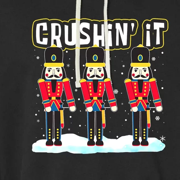 Crushin' It The Christmas Retro Holiday Cute Nutcracker Xmas Garment-Dyed Fleece Hoodie