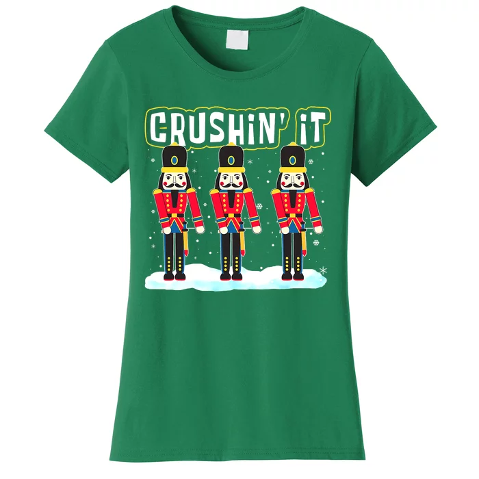 Crushin' It The Christmas Retro Holiday Cute Nutcracker Xmas Women's T-Shirt