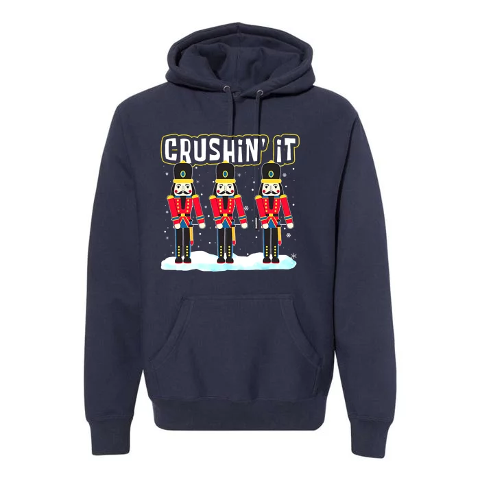 Crushin' It The Christmas Retro Holiday Cute Nutcracker Xmas Premium Hoodie