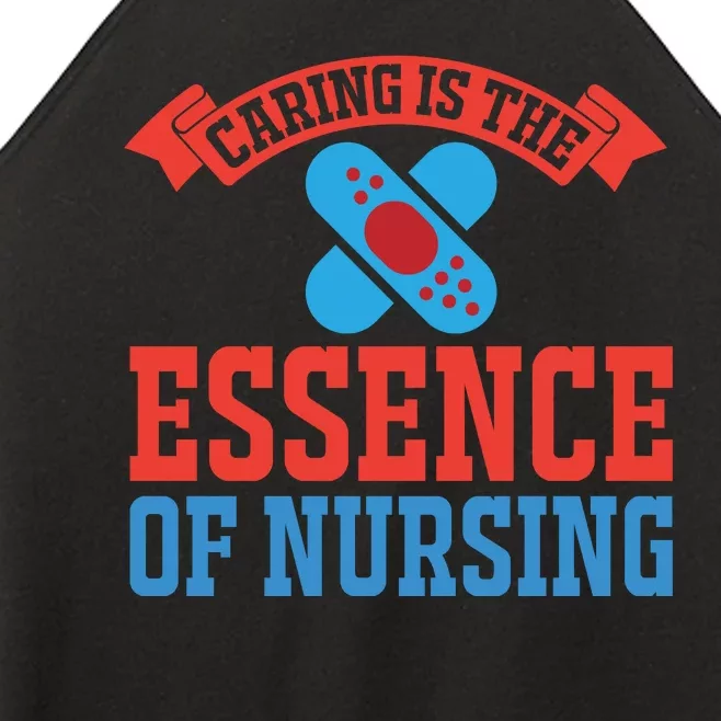 Caring Is The Essence Of Nursing Women’s Perfect Tri Rocker Tank