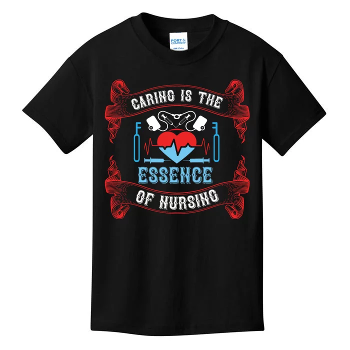 Caring Is The Essence Of Nursing Kids T-Shirt