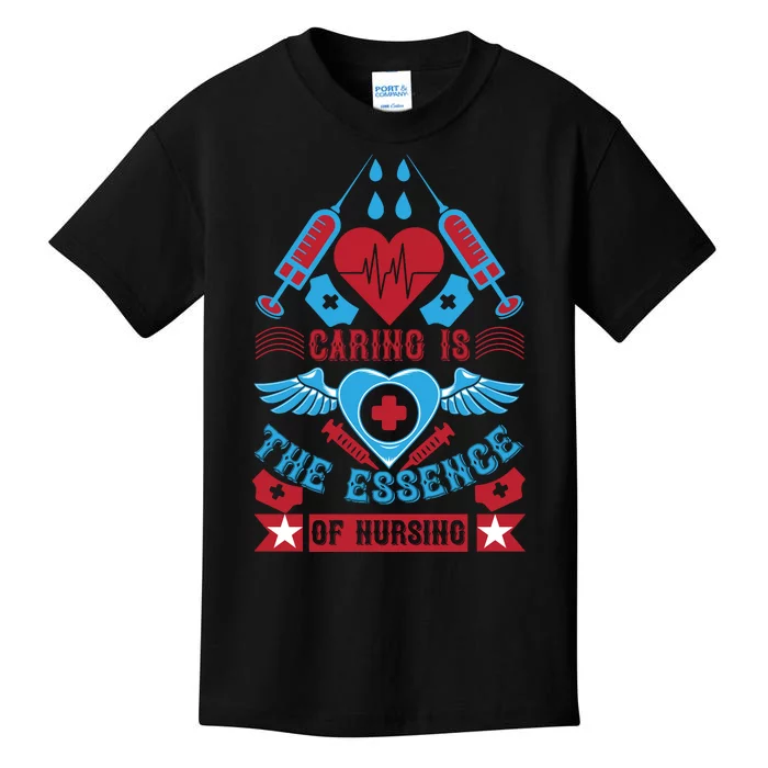 Caring Is The Essence Of Nursing Kids T-Shirt