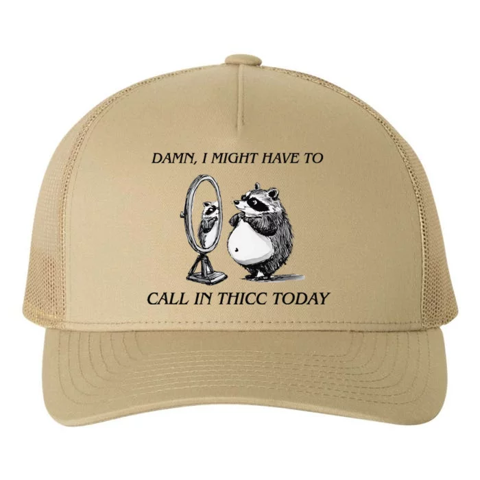 Call In Thicc Today Sick Day Funny Meme Yupoong Adult 5-Panel Trucker Hat