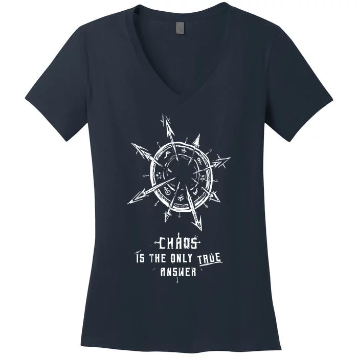 Chaos Is The Only True Answer Women's V-Neck T-Shirt