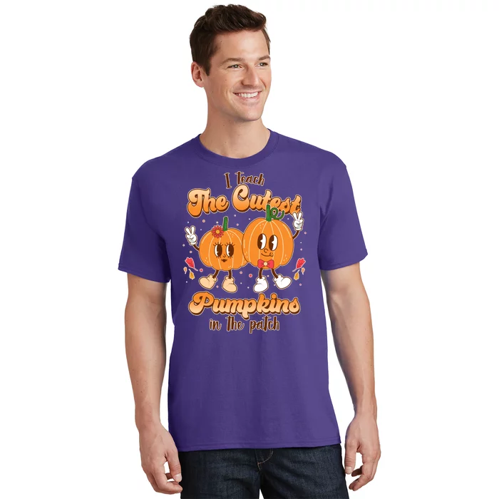 Cute I Teach The Cutest Pumpkins In The Patch Teacher Life T-Shirt