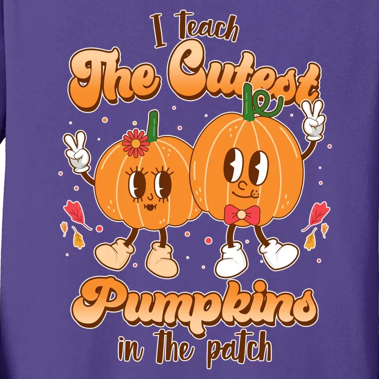 Cute I Teach The Cutest Pumpkins In The Patch Teacher Life Kids Long Sleeve Shirt