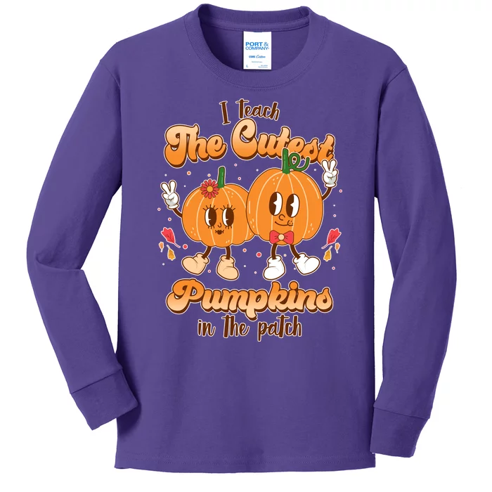 Cute I Teach The Cutest Pumpkins In The Patch Teacher Life Kids Long Sleeve Shirt