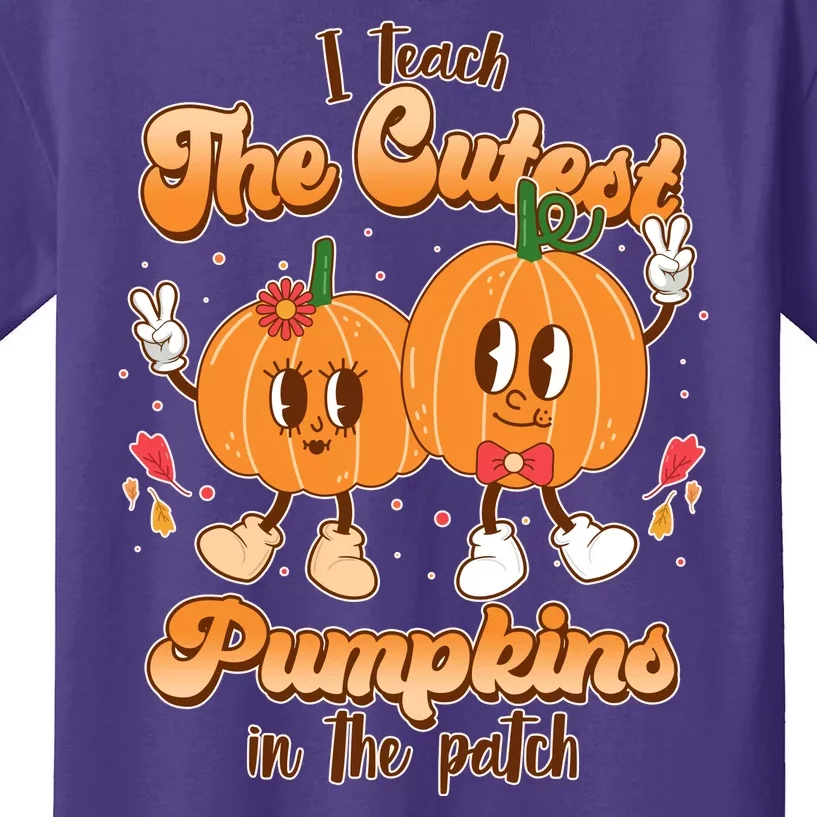 Cute I Teach The Cutest Pumpkins In The Patch Teacher Life Kids T-Shirt