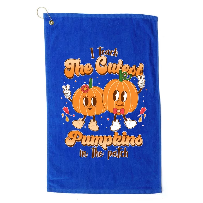 Cute I Teach The Cutest Pumpkins In The Patch Teacher Life Platinum Collection Golf Towel