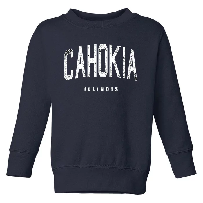 Cahokia Illinois Vintage Logo Toddler Sweatshirt